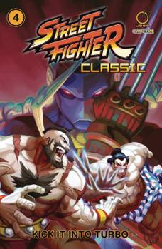 Street Fighter Classic Volume 4: Kick It Into Turbo - Book  of the Street Fighter Comics