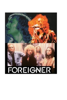 Paperback Foreigner: I Want to Know What Love Is Book