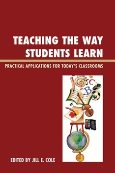 Paperback Teaching the Way Students Learn: Practical Applications for Putting Theories Into Action Book