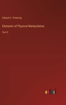 Hardcover Elements of Physical Manipulation: Part II Book