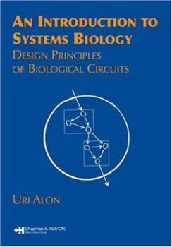 Paperback An Introduction to Systems Biology: Design Principles of Biological Circuits Book