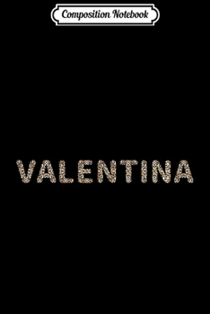 Composition Notebook: Awesome Valentina First Name Leopard Cheetah Print  Journal/Notebook Blank Lined Ruled 6x9 100 Pages