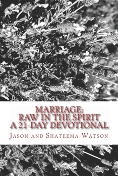 Paperback Marriage: Raw In the Spirit: A 21-Day Marriage Devotional Book