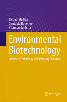Hardcover Environmental Biotechnology: Advanced Technology for Combating Pollution Book