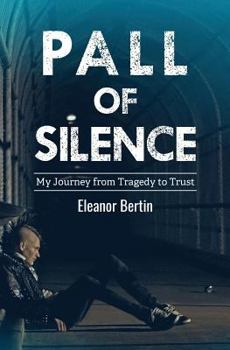 Paperback Pall of Silence: My Journey from Tragedy to Trust Book