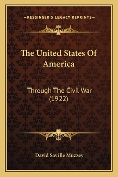 Paperback The United States Of America: Through The Civil War (1922) Book