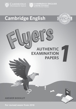 Paperback Cambridge English Flyers 1 for Revised Exam from 2018 Answer Booklet: Authentic Examination Papers Book