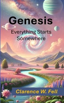 Paperback Genesis: Everything Starts Somewhere Book