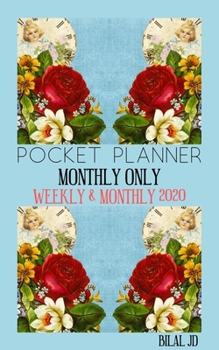 Pocket Planner Monthly Only: Weekly Monthly Planner 2020: 2020 Calendar: Jan 1st - Dec 31