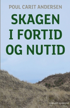 Paperback Skagen i fortid og nutid [Danish] Book