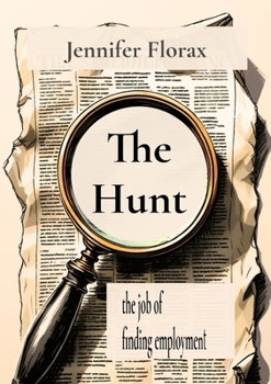 The Hunt: the job of finding employment