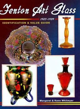 Hardcover Fenton Art Glass, 1907-1939, Identification and Value Guide Book