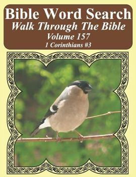 Bible Word Search Walk Through The Bible Volume 157: 1 Corinthians #3 Extra Large Print (Bible Word Search Puzzles For Adults Jumbo Print Bird Lover's Edition)