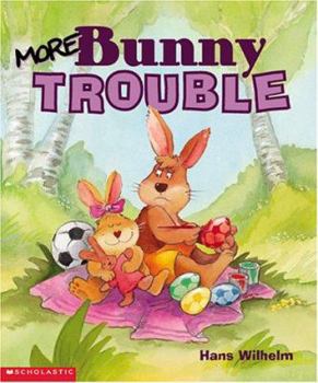 More Bunny Trouble - Book  of the Bunny Trouble