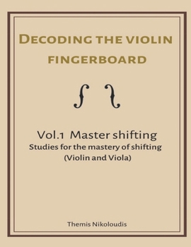 Paperback Decoding the violin fingerboard- Vol 1. Master Shifting Book