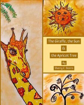 Paperback The Giraffe, the Sun, and the Apricot Tree Book