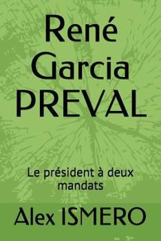 Paperback René Garcia Preval: Le Président À Deux Mandats [French] Book