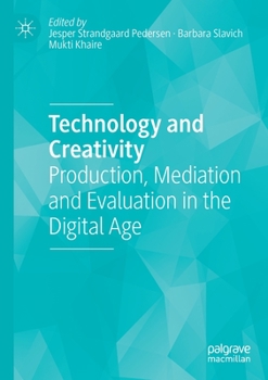 Paperback Technology and Creativity: Production, Mediation and Evaluation in the Digital Age Book