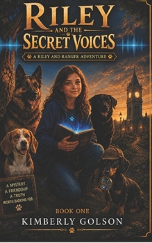 Riley and the Secret Voices (Riley and Ranger Adventures)