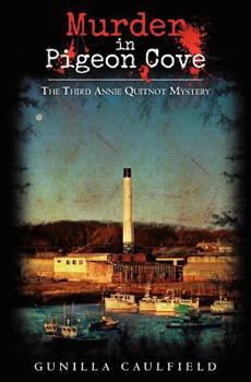 Murder in Pigeon Cove - Book #3 of the Annie Quitnot Mysteries