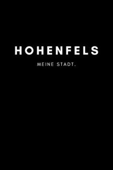 Hohenfels: Notizbuch, Notizblock, Notebook | Liniert, Linien, Lined | DIN A5 (6x9 Zoll), 120 Seiten | Notizen, Termine, Planer, Tagebuch, Organisation ... Region, Liebe und Heimat (German Edition)