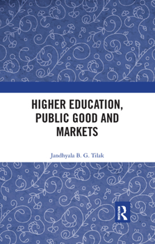 Paperback Higher Education, Public Good and Markets Book