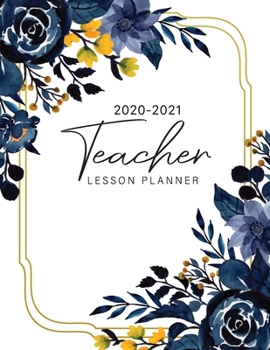 2020-2021 Teacher Lesson Planner: Floral... book