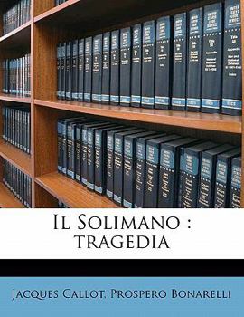 Paperback Il Solimano: Tragedia [Italian] Book