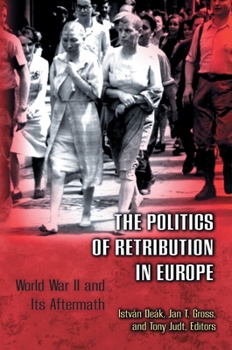 Paperback The Politics of Retribution in Europe: World War II and Its Aftermath Book