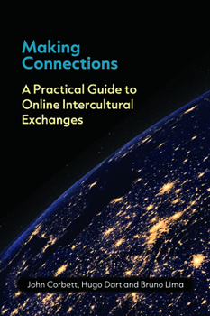 Hardcover Making Connections: A Practical Guide to Online Intercultural Exchanges Book