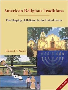 Paperback American Religious Traditions: The Shaping of Religion in the United States Book