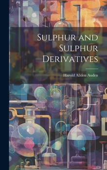 Hardcover Sulphur and Sulphur Derivatives Book