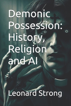 Paperback Demonic Possession: History, Religion and AI Book