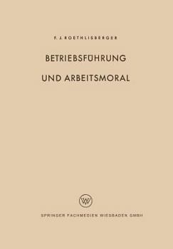 Paperback Betriebsführung Und Arbeitsmoral [German] Book