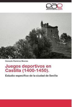 Paperback Juegos deportivos en Castilla (1400-1450). [Spanish] Book