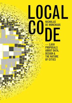 Paperback Local Code: 3659 Proposals about Data, Design, and the Nature of Cities Book