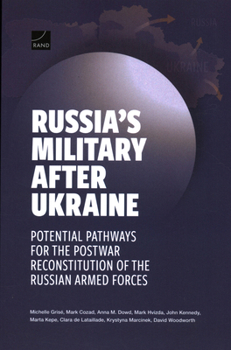Paperback Russia's Military After Ukraine: Potential Pathways for the Postwar Reconstitution of the Russian Armed Forces Book