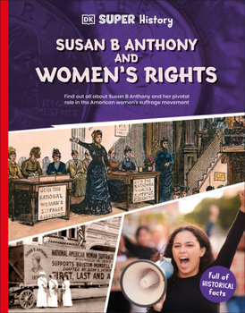 Paperback DK Super History Susan B Anthony and Women's Rights Book