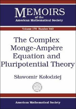 Paperback The Complex Monge-Ampere Equation And Pluripotential Theory (Memoirs of the American Mathematical Society) Book