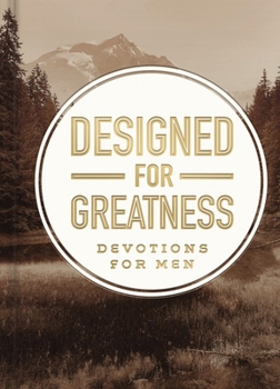 Hardcover Designed for Greatness: Devotions for Men Book