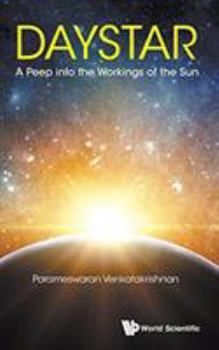 Hardcover Daystar: A Peep Into the Workings of the Sun Book
