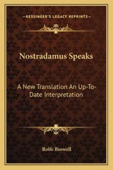 Paperback Nostradamus Speaks: A New Translation An Up-To-Date Interpretation Book