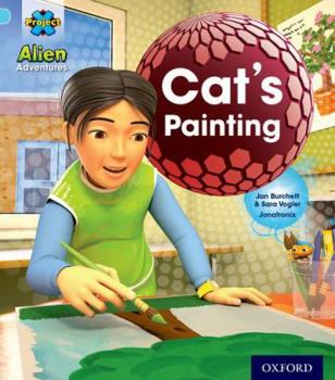 Paperback Project X: Alien Adventures: Blue: Cat's Painting Book