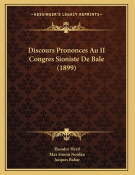 Paperback Discours Prononces Au II Congres Sioniste De Bale (1899) [French] Book