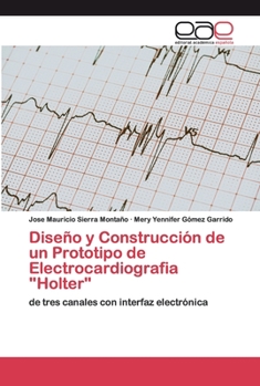 Paperback Diseño y Construcción de un Prototipo de Electrocardiografia "Holter" [Spanish] Book