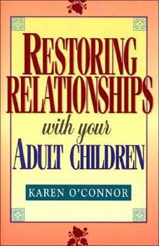 Hardcover Restoring Relationships with Your Adult Children Book