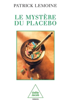 Paperback Mystery of the Placebo / Le Mystère du placebo [French] Book