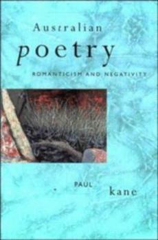 Hardcover Australian Poetry: Romanticism and Negativity Book