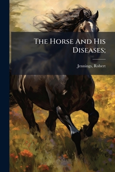 Paperback The Horse And His Diseases; Book