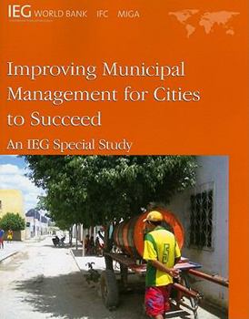Paperback Improving Municipal Management for Cities to Succeed: An IEG Special Study Book
